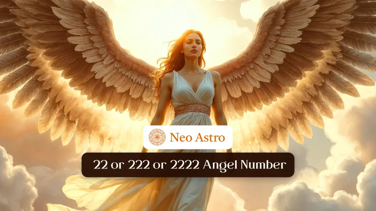 22 or 222 or 2222 Angel Number Meaning